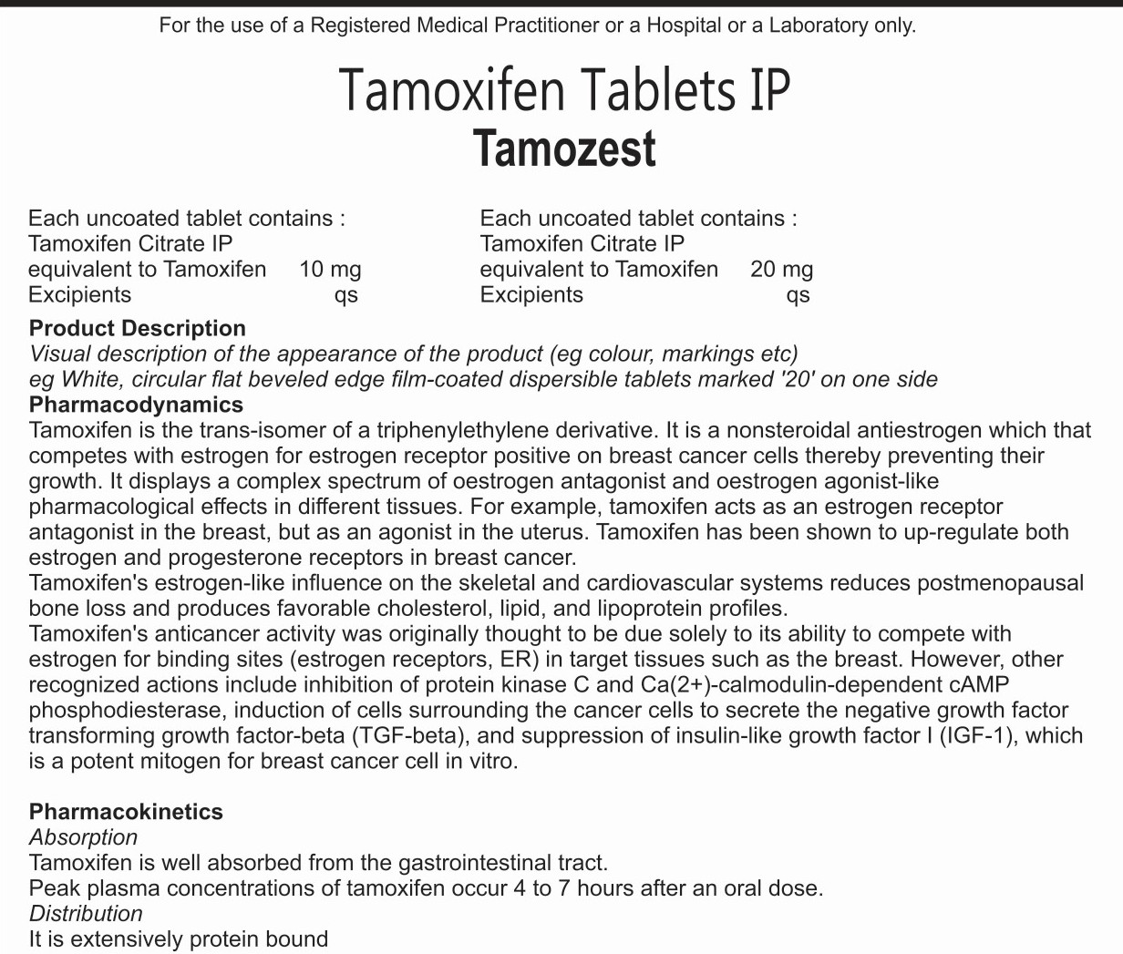 EACH UNCOATED TABLET CONTAINS:TAMOXIFEN CITRATE IP EQ. TO TAMOXIFEN 20MG EXCIPIENTS Q.S.